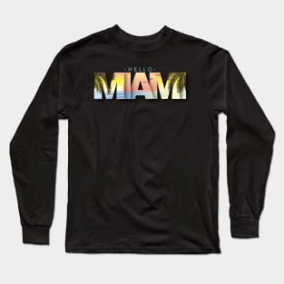 Hello Miami Beach Long Sleeve T-Shirt